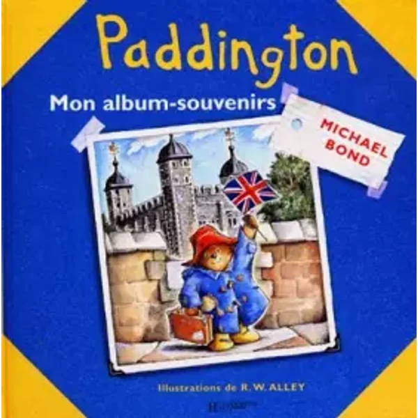 Paddington : Mon Album-Souvenirs - Michael Bond Et R.W. Alley-image