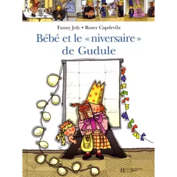BéBé Et Le Nanniversaire De Gudule - Fanny Joly-image