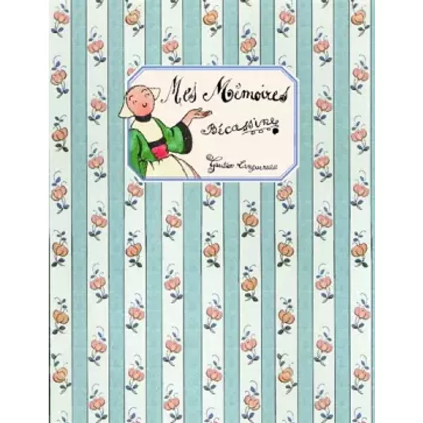 Mes Mémoires par Bécassine - M. L. Caumery, Pinchon