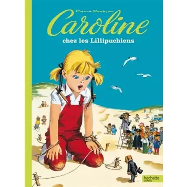 Caroline chez les Lillipuchiens - Pierre Probst