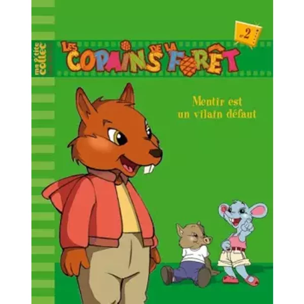 Les Copains De La ForêT, Tome 2 : Mentir Est Un Vilain DéFaut ! - ValéRie Baranski-image