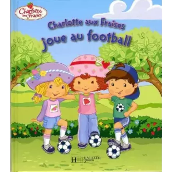 Charlotte Aux Fraises Joue Au Football - Collectif-image