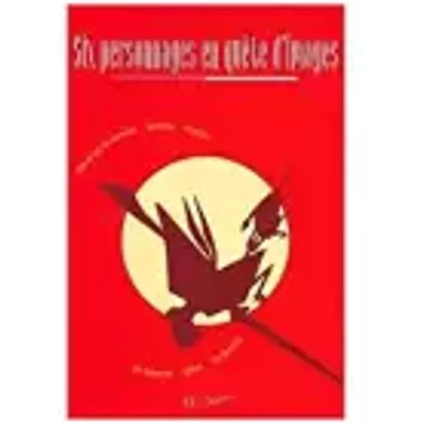 SIX Personnages EN Quete D'images - Collectif-image
