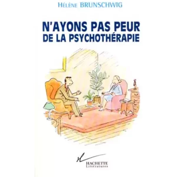 N'ayons Pas Peur De La PsychothéRapie - HéLèNe Brunschwig-image