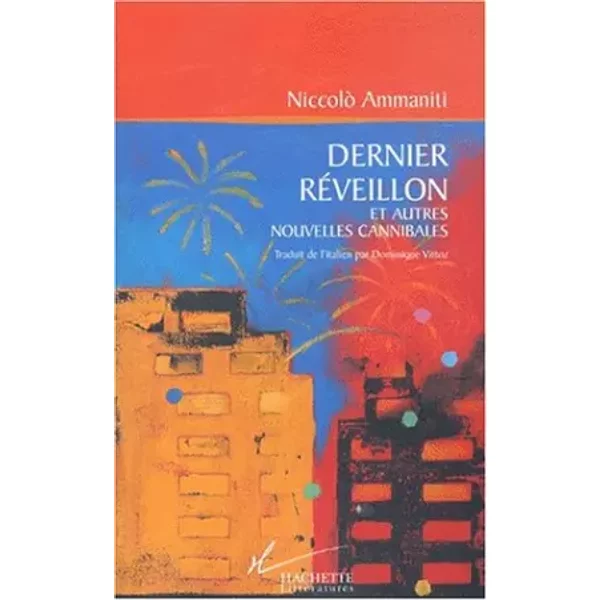 Dernier RéVeillon Et Autres Nouvelles Cannibales - Niccolò Ammaniti-image