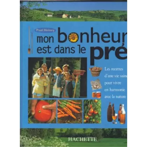 Mon Bonheur Est Dans Le Pré - Paul Heiney-image