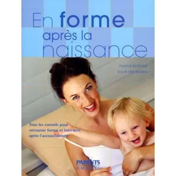 En Forme AprèS La Naissance - Philippe Bonnan, Sylvie Tine-Brissiau-image