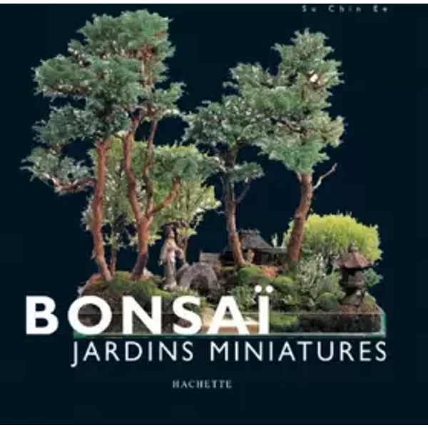 Bonsaï : Jardins miniatures - Collectif