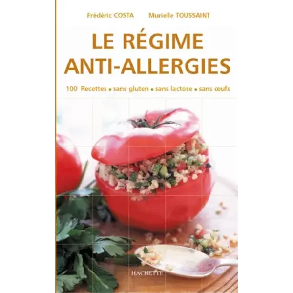 Le RéGime Anti-Allergies : Recettes Sans Oeufs, Sans Lactose, Sans Gluten - FréDéRic Costa, Murielle Toussaint-image