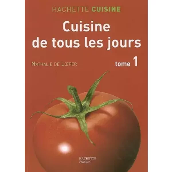 Cuisine De Tous Les Jours : Tome 1, 550 Recettes Du Marché Simples Et Rapides - Nathalie De Loeper-image