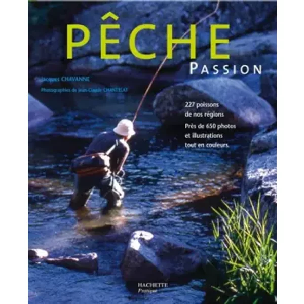 Pêche passion - Jacques Chavanne