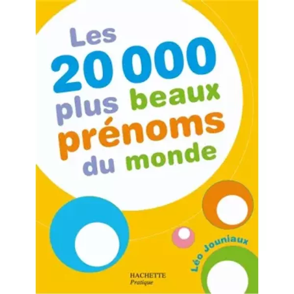 Les 20 000 Plus Beaux PréNoms Du Monde - LéO Jouniaux-image