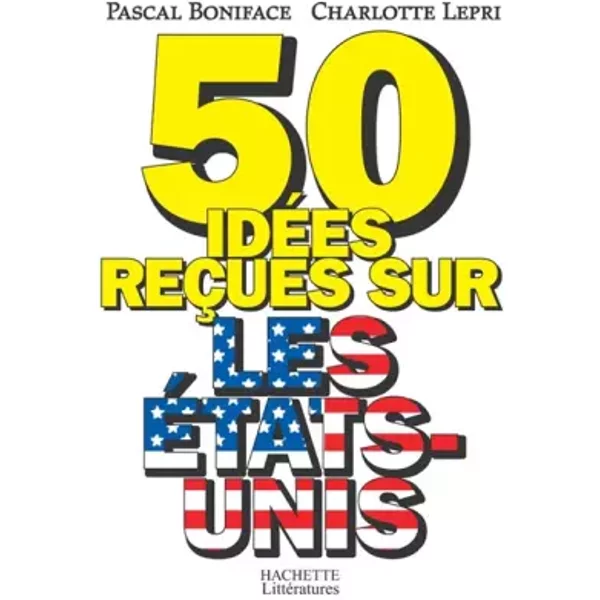 50 IdéEs ReçUes Sur Les Etats-Unis - Pascal Boniface, Charlotte Lepri-image