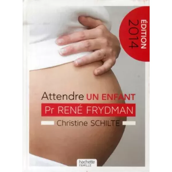 Attendre Un Enfant: ÉDition 2014 - Christine Schilte Et René Frydman-image