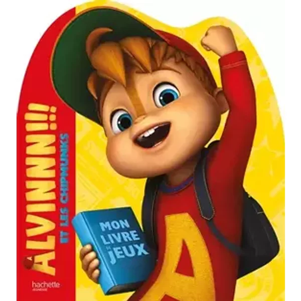 Alvin et les chipmunks: Mon livre de jeux - Hachette Jeunesse