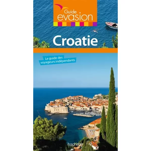 Guide Evasion Croatie - Collectif-image