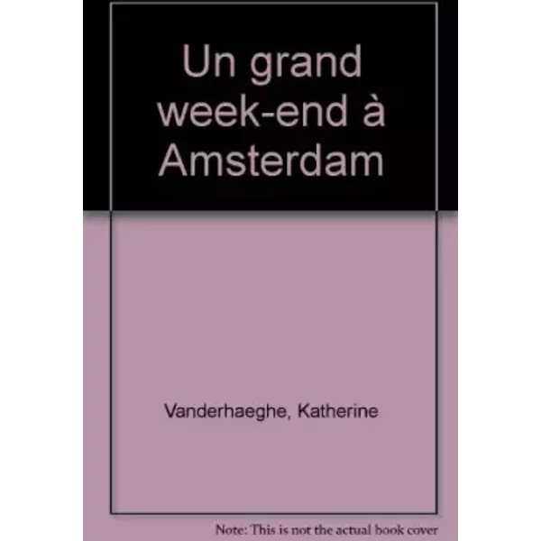 Un Grand WEEK-END Amsterdam - Katherine Vanderhaeghe-image