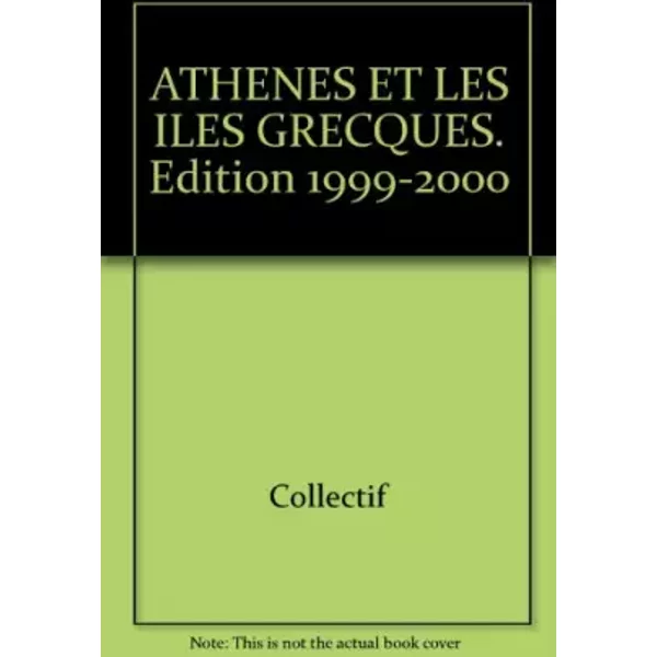 Athenes Et Les Iles Grecques. Edition 1999-2000 - Collectif-image
