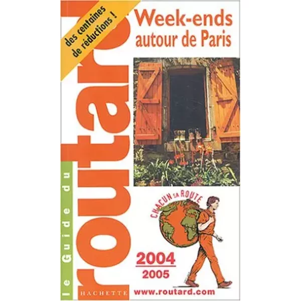 Week-Ends autour de Paris 2004-2005 - Guide du Routard