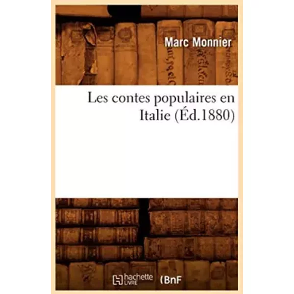 Les contes populaires en Italie (Éd.1880) - Marc Monnier