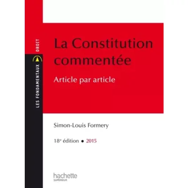 Les Fondamentaux - La Constitution CommentéE: Edition 2015 - Simon-Louis Formery-image