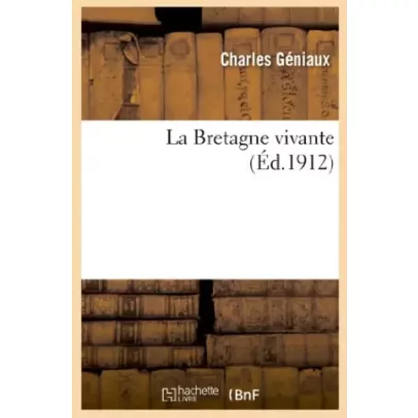 La Bretagne vivante - Charles Géniaux