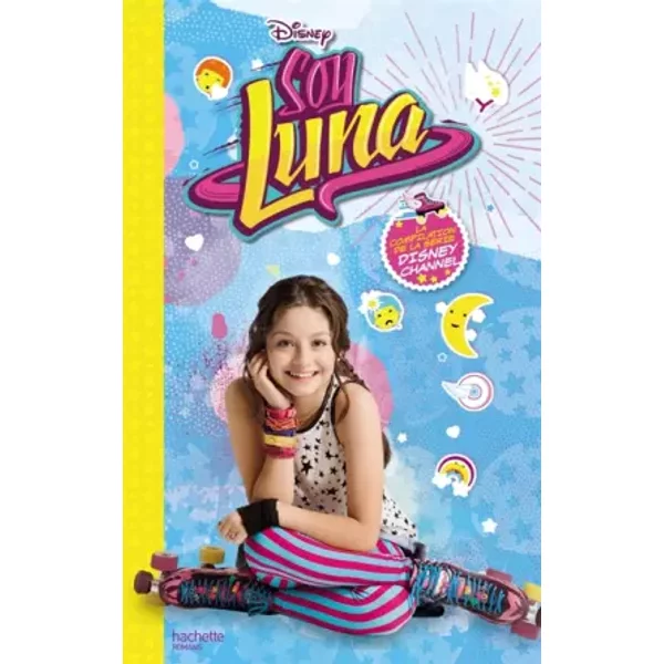 Soy Luna - Bienvenue Dans Mon Univers ! - Collectif Disney-image