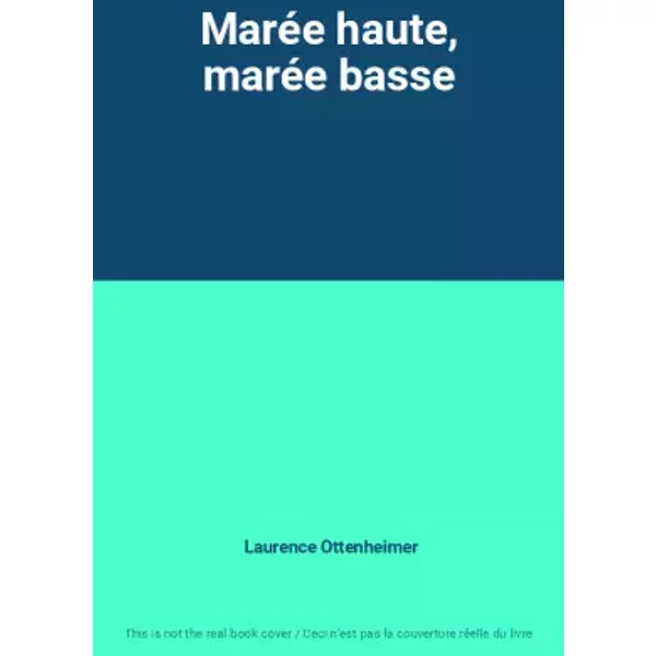 MaréE Haute, MaréE Basse - Laurence Ottenheimer-image