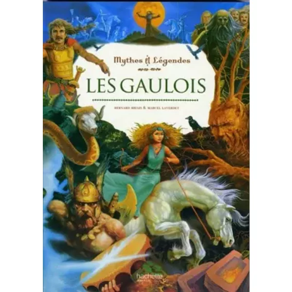 Les Gaulois - Bernard Briais, Marcel Laverdet
