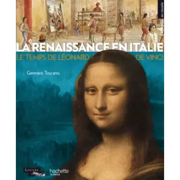 La Renaissance En Italie : Le Temps De LéOnard De Vinci - Gennaro Toscano, Claude Quiec-image