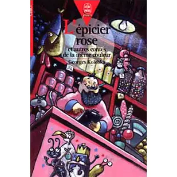 L'épicier rose : Et autres contes de la même couleur - Georges Kolebka
