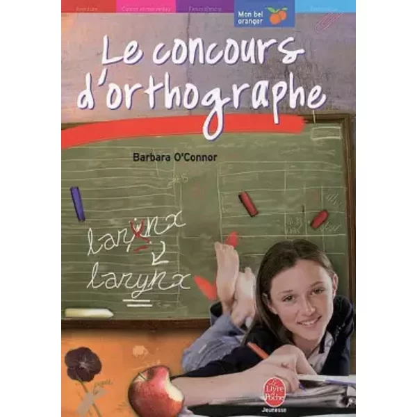 Le Concours D'orthographe - Barbara O'connor Et Marie-Pierre Bay-image