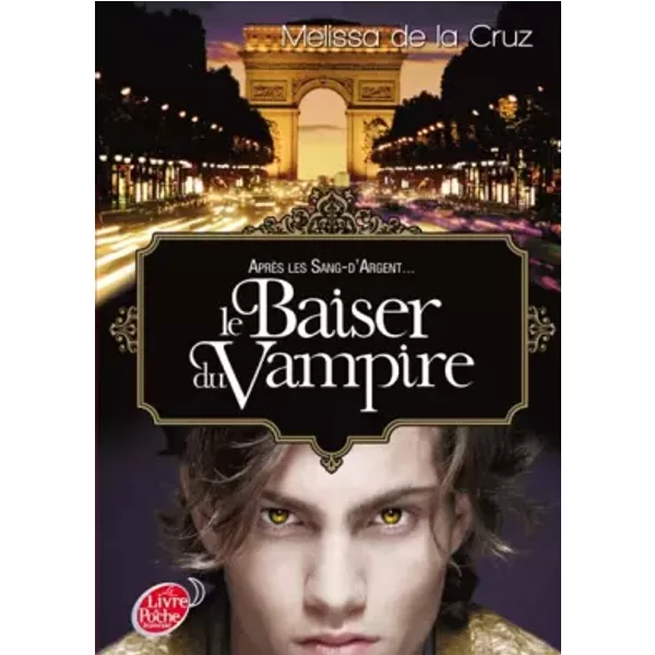 Les Vampires De Manhattan - Tome 4 - Le Baiser Du Vampire - Melissa De La Cruz, ValéRie Le Plouhinec-image
