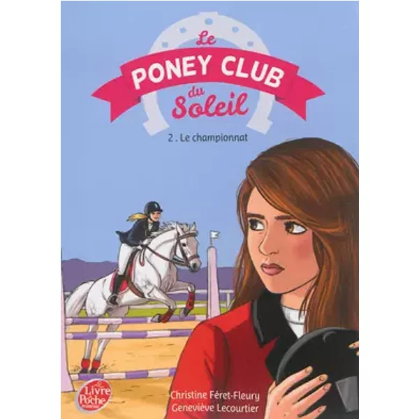 Le Poney Club Du Soleil - Tome 2 - Premier Championnat - Christine FéRet-Fleury Et GenevièVe Lecourtier-image