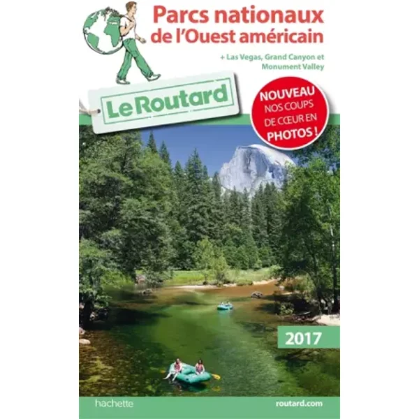 Guide du Routard Parcs nationaux de l'Ouest américain 2017: + Las Vegas, Grand Canyon et Monument Valley - Collectif