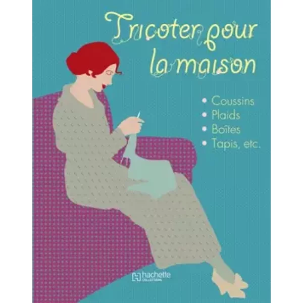 Tricoter pour la maison - Hachette