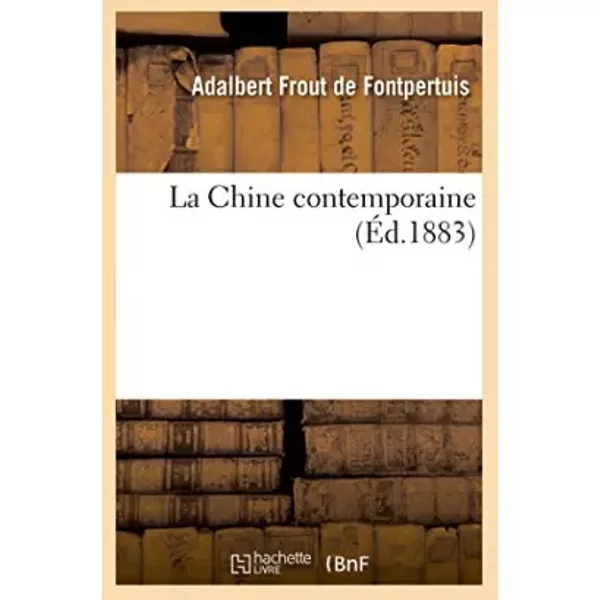 La Chine contemporaine - Louise-Geneviève de Fontpertuis