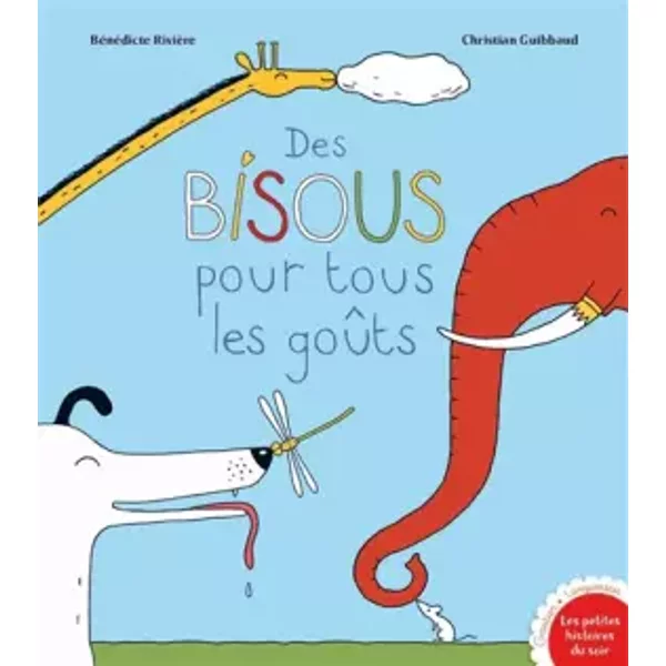 Des Bisous Pour Tous Les GoûTs - BéNéDicte RivièRe-image