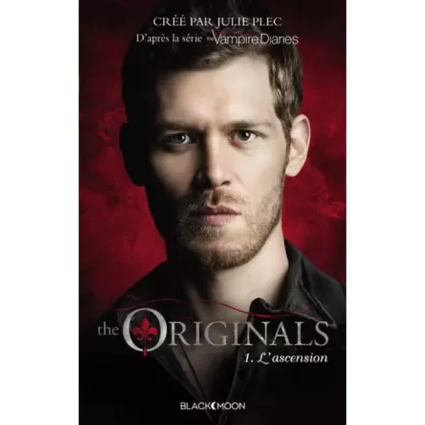 The Originals - Tome 1 - L'ascension - Julie Plec, Nicolas Ancion, Axelle Demoulin