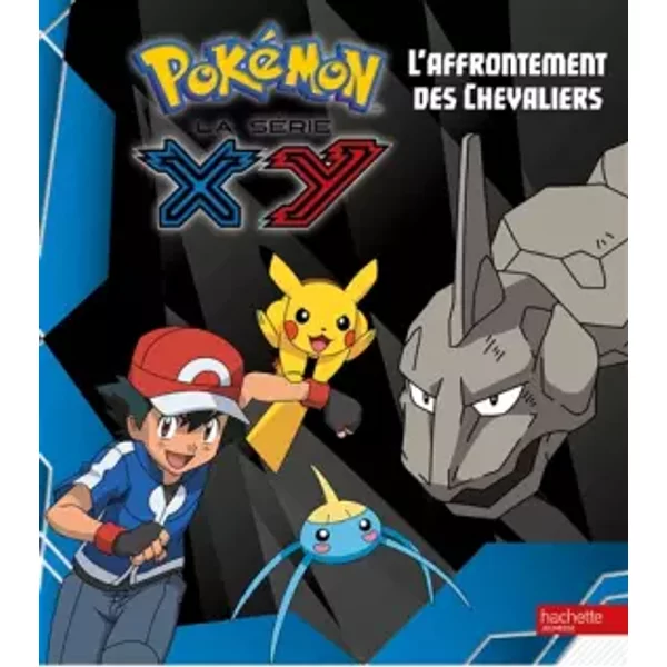 Pokémon / Histoire RC - L'affrontement des Chevaliers - Natacha Godeau