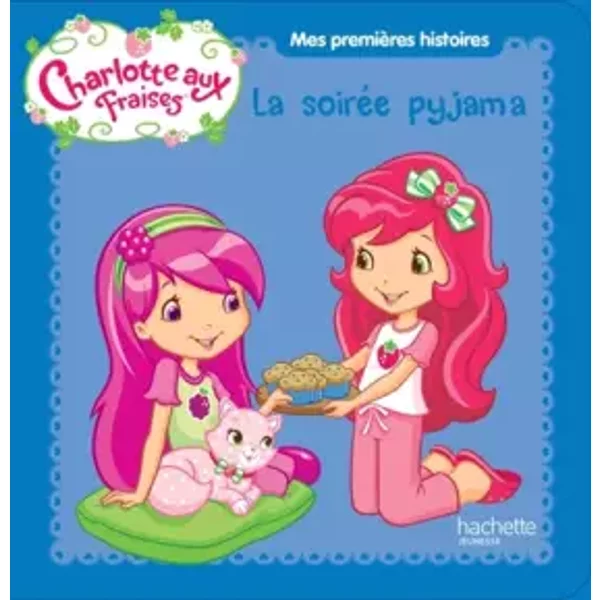 Charlotte Aux Fraises / Mes PremièRes Histoires -La SoiréE Pyjama - Anne Marchand Kalicky-image