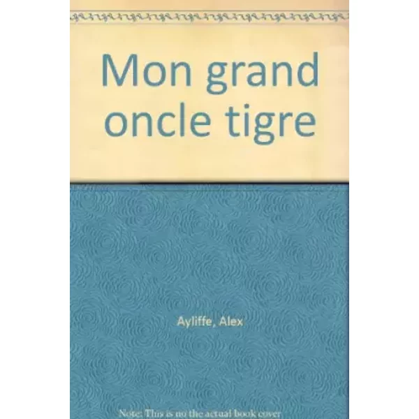 Mon gr-r-r-rand oncle Tigre - Alex Ayliffe, Riordan