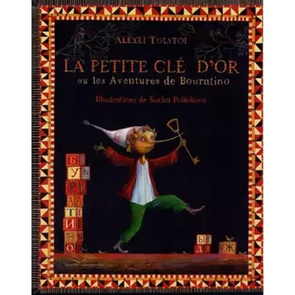 La petite clé d'or ou les aventures de Bouratino - Léon Tolstoï, Sacha Poliakova