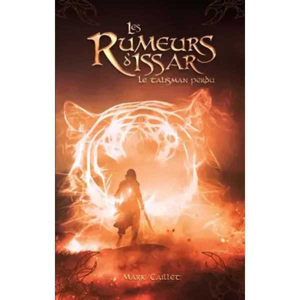 Les Rumeurs D'issar - Livre 1 - Le Talisman Perdu - Marie Caillet-image