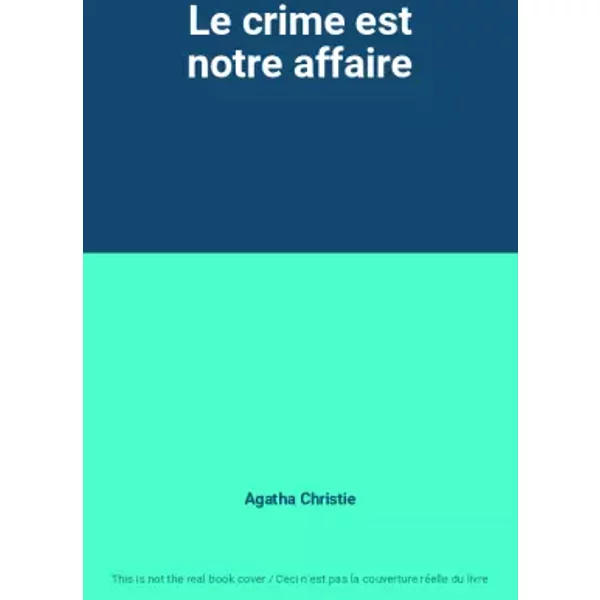 Le Crime Est Notre Affaire - Agatha Christie-image