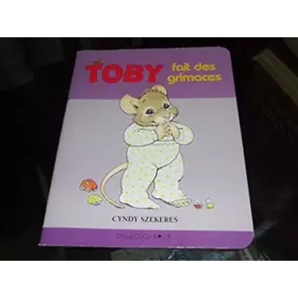 Toby fait des grimaces - Cyndy Szekeres