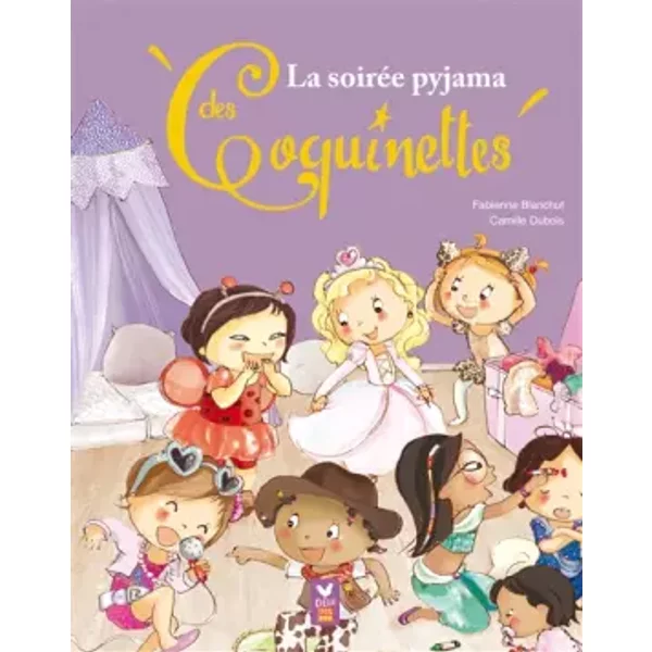 La SoiréE Pyjama Des Coquinettes - Fabienne Blanchut, Camille Dubois-image