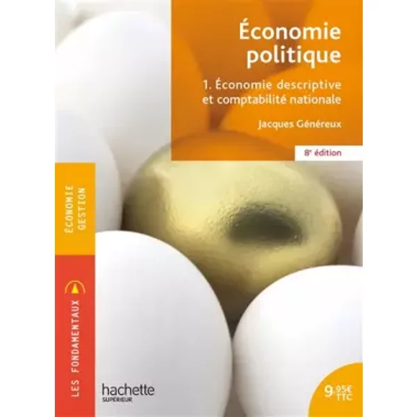 ÉConomie Politique 1. ÉConomie Descriptive Et Comptabilité Nationale - Jacques GéNéReux-image