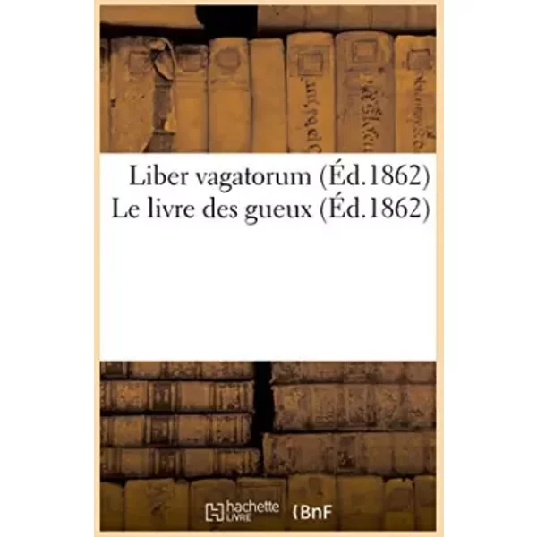 Liber vagatorum. Le livre des gueux - Sebastian Brant