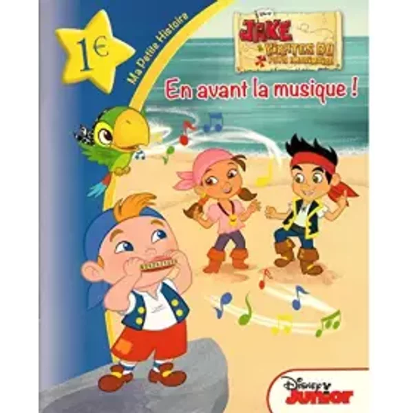 Jake Et Les Pirates, Ma Petite Histoire En Avant La Musique ! - Disney-image
